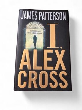 🔵 3/ $15 - James Patterson I, Alex Cross - Black and Gold Hardcover